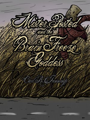 cover image of Mister Posted and the Brain Freeze Goddess